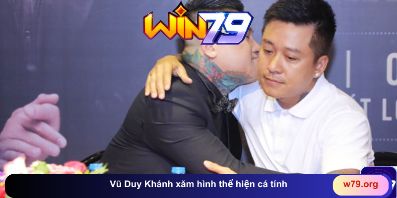 Vũ Duy Khánh xăm hình thể hiện cá tính