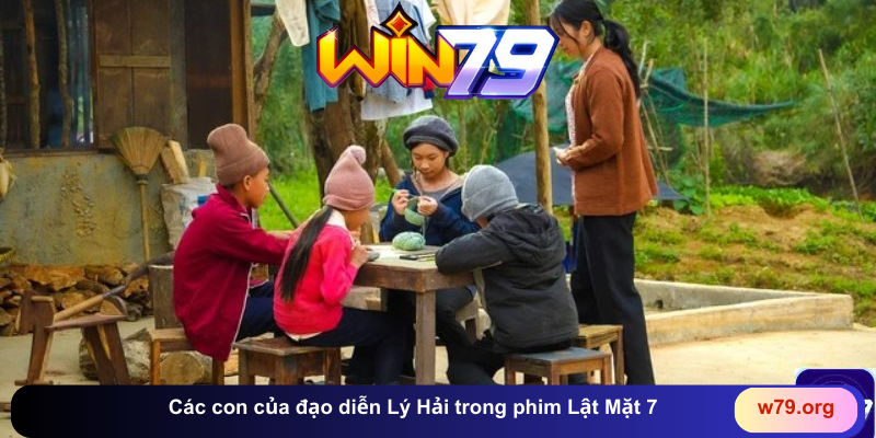 Các con của đạo diễn Lý Hải trong phim Lật Mặt 7