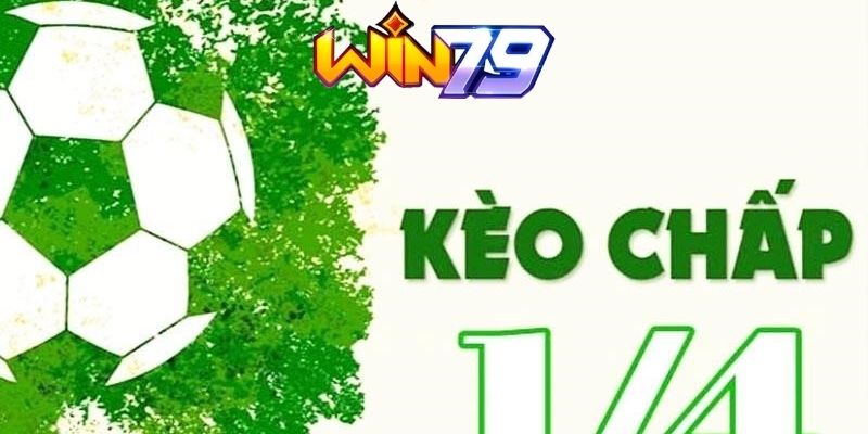 Kèo chấp ¼ Win79 chơi cực dễ