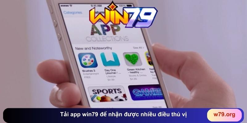 Tải app win79 để nhận được nhiều điều thú vị