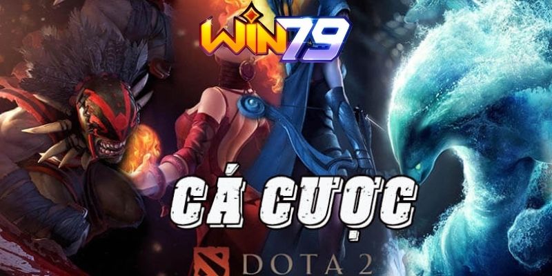 Tìm hiểu cụ thể về cá cược Dota 2