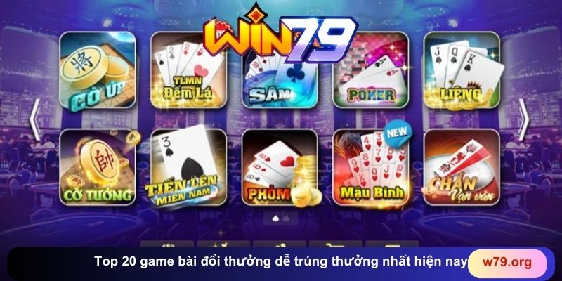 Top 20 game bài đổi thưởng dễ trúng thưởng nhất hiện nay