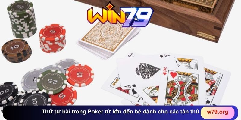 Thứ tự bài trong Poker từ lớn đến bé
